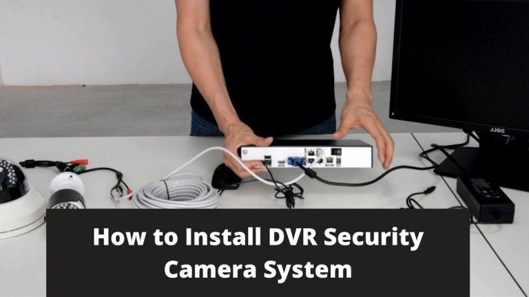 How To Install DVR Security Camera System | 7 Easy Steps